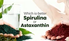Which Is Better, Spirulina Or Astaxanthin?