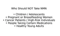 Who Should Not Take NMN?